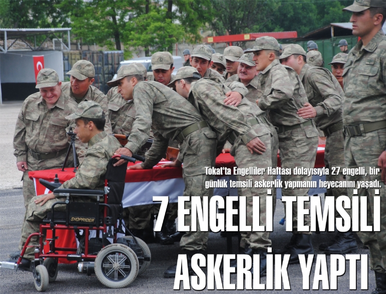 27 ENGELLİ TEMSİLİ ASKERLİK YAPTI