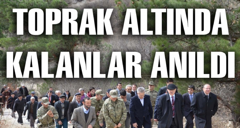 TOPRAK ALTINDA KALANLAR ANILDI