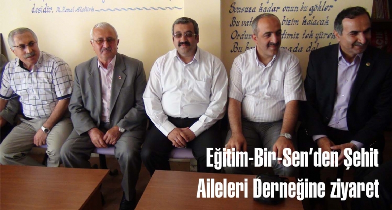 Eğitim-Bir-Senden Şehit Aileleri Derneğine ziyaret   