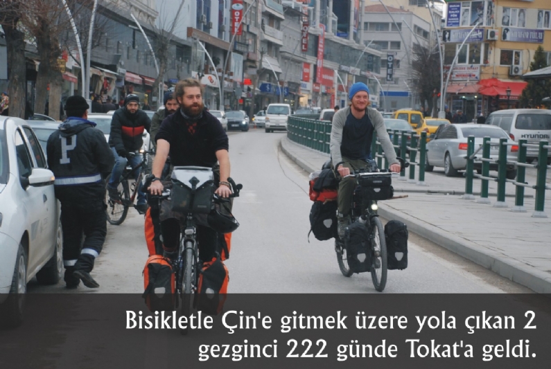 Bisikletle Çin`e gitmek üzere yola çıkan 2 gezginci 222 günde Tokat`a geldi. 