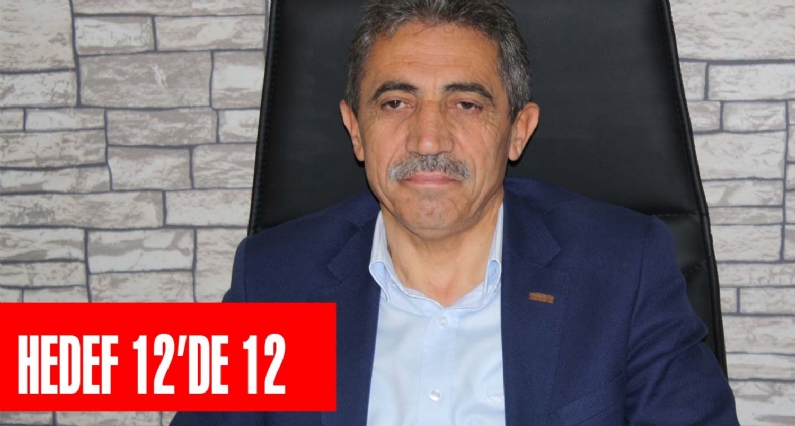 ÇELİK, 12DE 12Yİ TAMAMLAYACAĞIZ