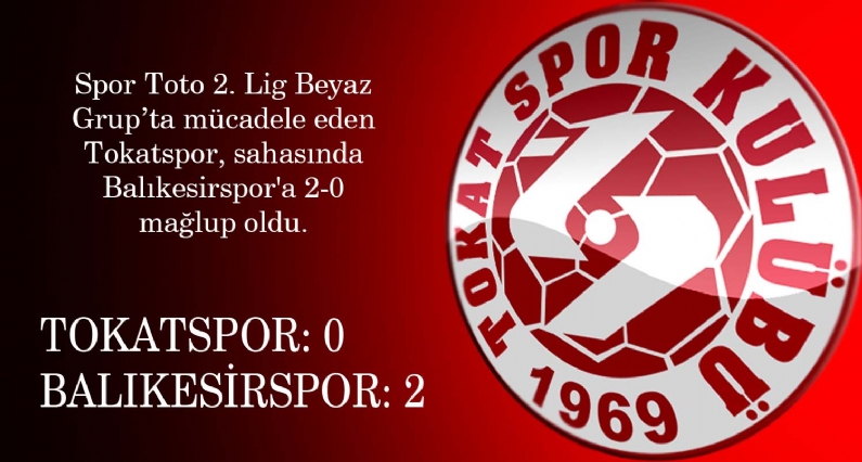 SpToto 2. Lig Beyaz Grupta mücadele eden Tokatspor, sahasında Balıkesirspor`a 2-0 mağlup oldu.

STAT: Gaziosmanpaşa
HAKEMLER: Bora Budak xx, Murat Yenice xx, Yavuz Bahadır Ordu xx
TOKATSPOR: Erhan x, Emrah Umut, xx, Emra