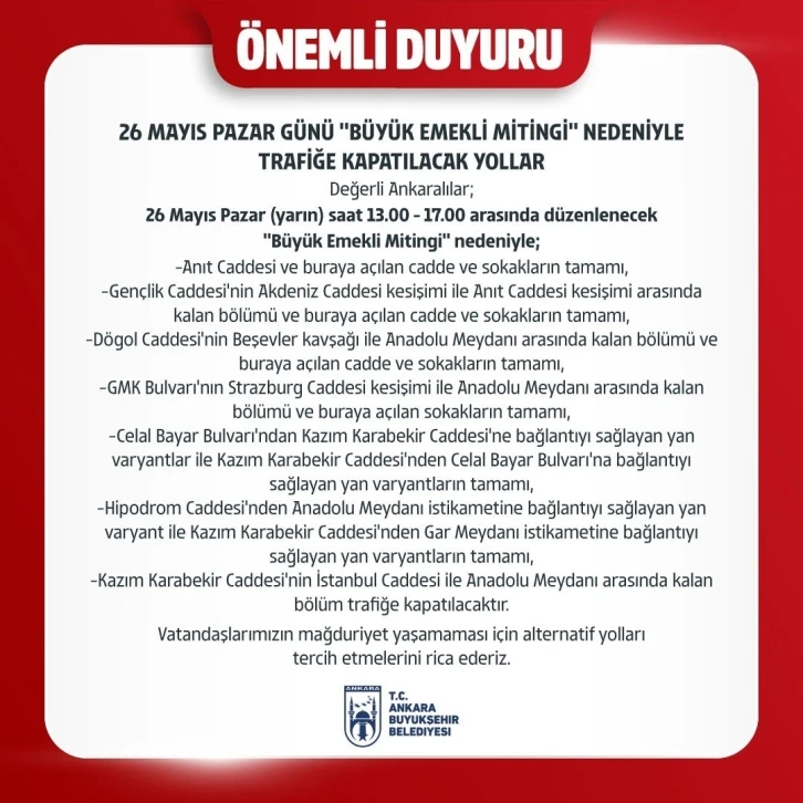 Ankara’da "Büyük Emekli Mitingi" nedeniyle kapatılacak yollar belli oldu
