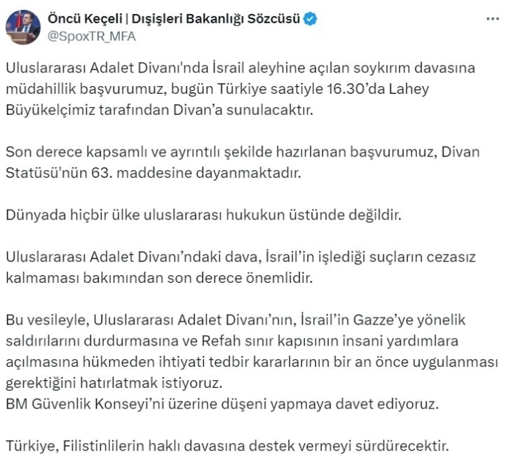 Dışişleri Bakanlığı Sözcüsü Keçeli: "İsrail aleyhine açılan soykırım davasına müdahillik başvurumuz bugün Divan’a sunulacaktır"
