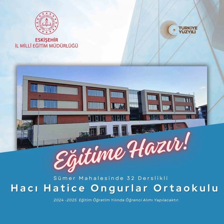 Hacı Hatice Ongurlar Ortaokulu öğrencilerini bekliyor
