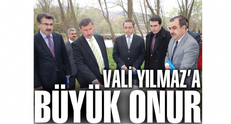 VALİ YILMAZA BÜYÜK ONUR