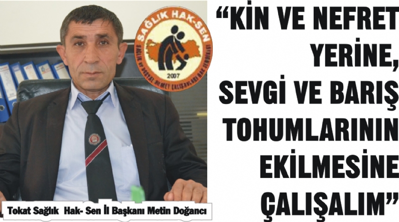 Tokat Sağlık  Hak- Sen İl Başkanı Metin Doğancı Regaib kandili münasebetiyle bir mesaj yayımladı.  