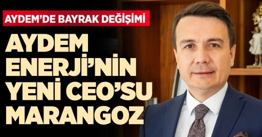 Aydem Enerji'de Bayrak Değişimi:  Yeni CEO Serdar Marangoz