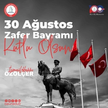 Rektör Özölçer’den 30 Ağustos Zafer Bayramı mesajı
